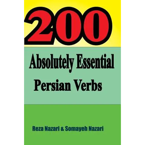200 Absolutely Essential Persian Verbs - Paperback