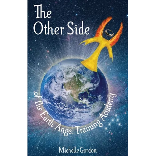 The Other Side: of The Earth Angel Training Academy - Paperback