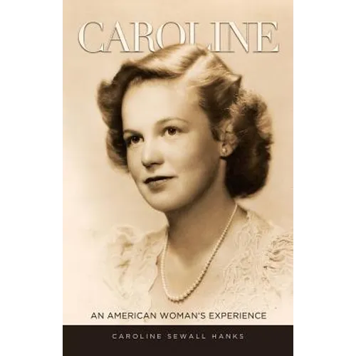 Caroline: An American Woman's Experience - Paperback
