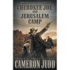 Cherokee Joe and Jerusalem Camp: Two Full Length Western Novels - Paperback