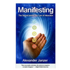 Manifesting: The Secret behind the Law of Attraction - Paperback