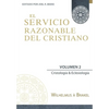El Servicio Razonable del Cristiano - Vol. 2: Cristologia & Eclesiologia - Paperback