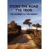 Stony the Road I've Trod: The Journey to Abstinence - Hardcover