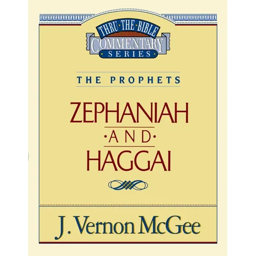 Thru the Bible Vol. 31: The Prophets (Zephaniah/Haggai): 31 - Paperback