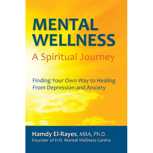 Mental Wellness: A Spiritual Journey - Paperback