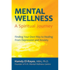 Mental Wellness: A Spiritual Journey - Paperback