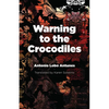 Warning to the Crocodiles - Paperback