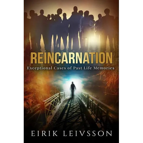 Reincarnation: Exceptional Cases of Past Life Memories - Paperback