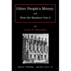 Other people's money: and how the bankers use it - Paperback