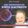 Cool Experiments on Static Electricity - Science Book of Experiments Children's Electricity Books - Paperback