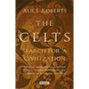 The Celts: Search for a Civilization - Paperback