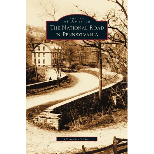 National Road in Pennsylvania - Hardcover