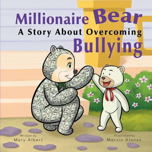 Millionaire Bear, A Story About Overcoming Bullying - Paperback