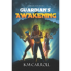 Guardian's Awakening - Paperback