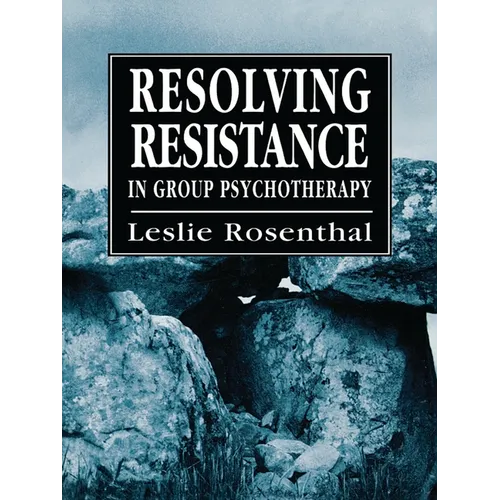 Resolving Resistance in Group Psychotherapy - Paperback
