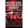 Nothing Good Happens After Midnight: Confessions Of A 911 Dispatcher - Hardcover