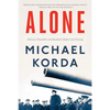 Alone: Britain, Churchill, and Dunkirk: Defeat Into Victory - Paperback