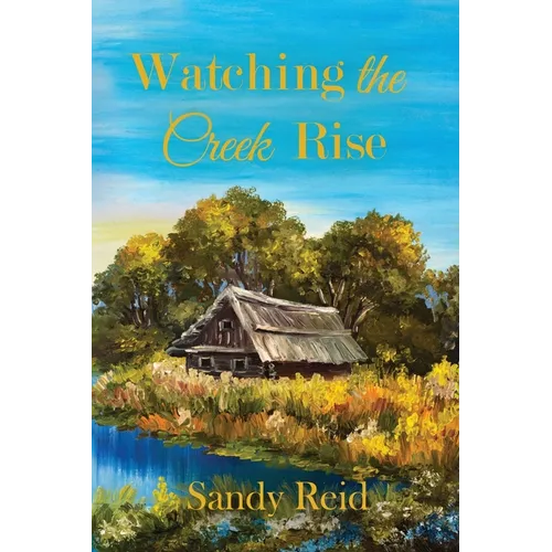Watching the Creek Rise - Paperback