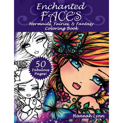 Enchanted Faces: Mermaids, Fairies & Fantasy Coloring Book - Paperback