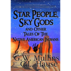 Star People, Sky Gods and Other Tales of the Native American Indians - Hardcover