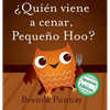 ¿Quién viene a cenar, Pequeño Hoo? - Hardcover