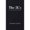 The 5L's: Live, Love, Laugh, Let Go, and Let God! - Hardcover
