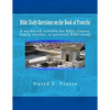 Bible Study Questions on the Book of Proverbs: A workbook suitable for Bible classes, family studies, or personal Bible study - Paperback