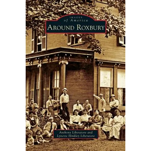 Around Roxbury - Hardcover