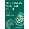 Darwinian Natural Right: The Biological Ethics of Human Nature - Paperback