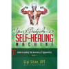 Your Body Is a Self-Healing Machine Book 2: Understanding the Anatomy of Epigenetics - Hardcover