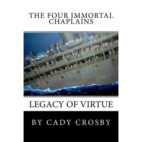 The Four Immortal Chaplains: Legacy of Virtue - Paperback