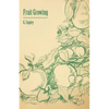 Fruit Growing - Paperback