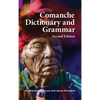 Comanche Dictionary and Grammar, Second Edition - Hardcover