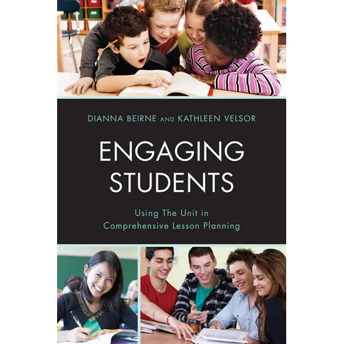 Engaging Students: Using the Unit in Comprehensive Lesson Planning - Paperback