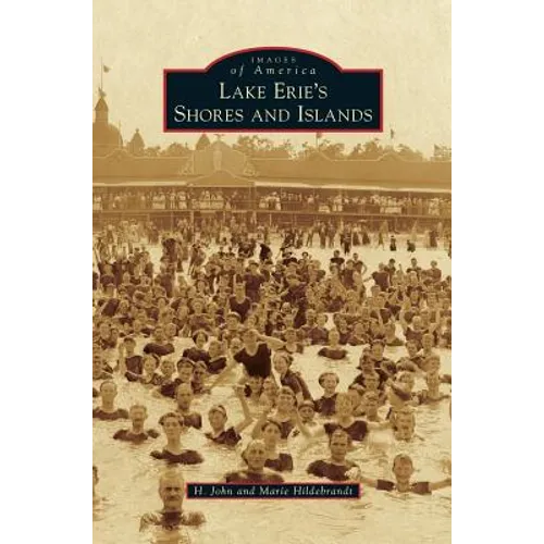 Lake Erie's Shores and Islands - Hardcover