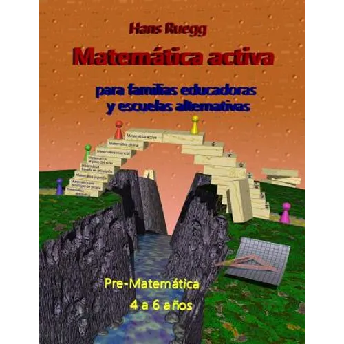 Matemática activa para familias educadoras y escuelas alternativas: Pre-Matemática 4 a 6 años - Paperback