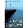 The Long Goodbye: Dementia Diaries - Hardcover