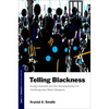 Telling Blackness: Young Liberians and the Raciosemiotics of Contemporary Black Diaspora - Paperback