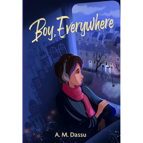 Boy, Everywhere - Hardcover