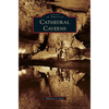 Cathedral Caverns - Hardcover