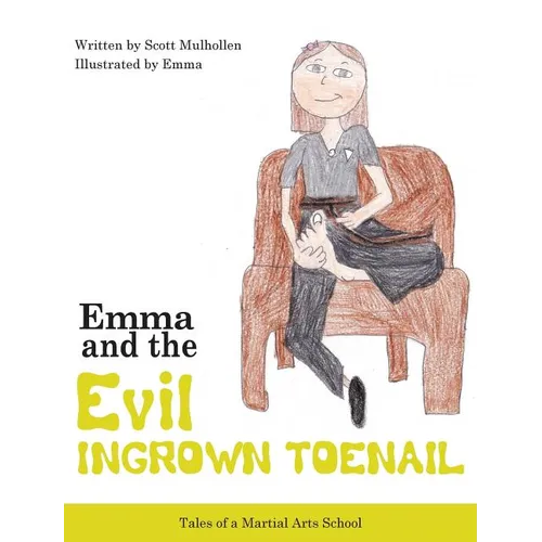 Emma vs The EVIL Ingrown Toenail - Hardcover