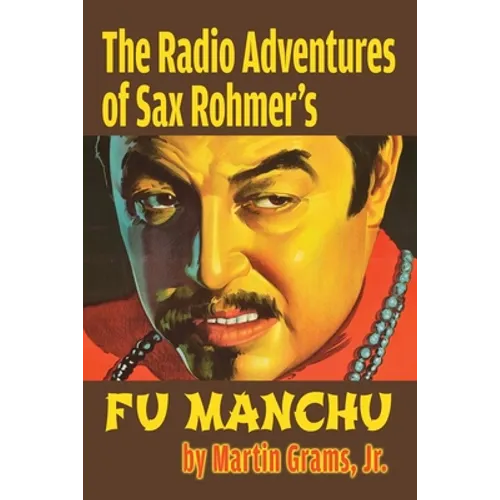 The Radio Adventures Of Sax Rohmer's Fu Manchu - Paperback