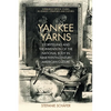 Yankee Yarns: Storytelling and the Invention of the National Body in Nineteenth-Century American Culture - Paperback