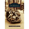 Old Route 7: Along the Berkshire Highway - Hardcover