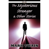 The Mysterious Stranger & Other Stories - Paperback