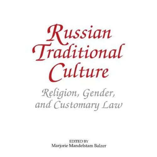 Russian Traditional Culture: Religion, Gender and Customary Law - Paperback