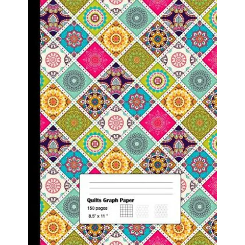 Quilts Graph Paper: Graph Paper 3 patterns for Quilts and Patchwork for Designs and Creativity/Square, Hexagon and Triangle - Paperback