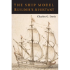 The Ship Model Builder's Assistant - Paperback