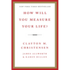 How Will You Measure Your Life? - Hardcover