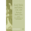 Land, Nation and Culture, 1740-1840: Thinking the Republic of Taste - Hardcover